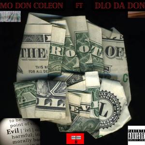 ROOT OF ALL EVIL (feat. DLO DA DON) (Explicit)