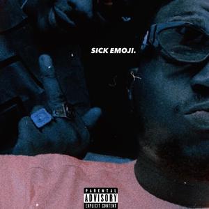 Sick Emoji. (feat. Billy the GOAT) [Explicit]