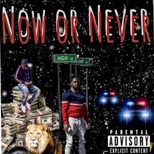 Now Or Never (Explicit)