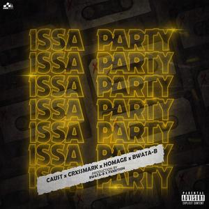 ISSA PARTY (feat. CRXSSMARK, HOMAGE & BWATA-B) (Explicit)