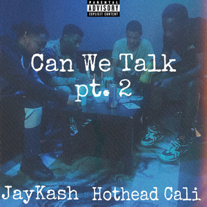 Can We Talk pt. 2 (Explicit)