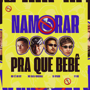 Namorar Pra Que Bebê (Explicit)