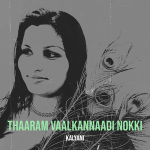 Kalyani - Thaaram Vaalkannaadi Nokki