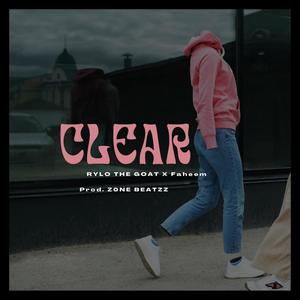 Clear (feat. Faheem) [Explicit]