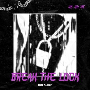 Break The Lock (Explicit)