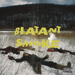 Blatant Smoke (Explicit)