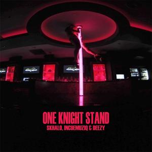 One Night stand (feat. incueMuziq & Deezy)