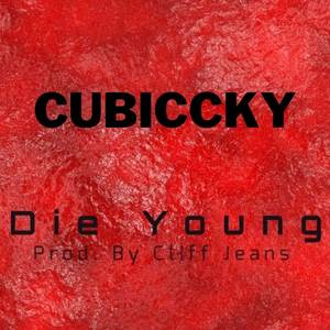 Die Young (Explicit)