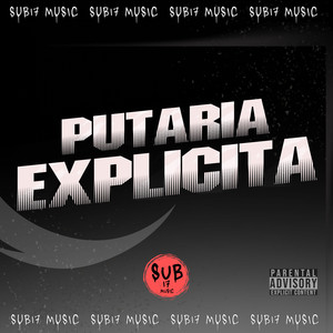 PUTARIA EXPLICITA (Explicit)