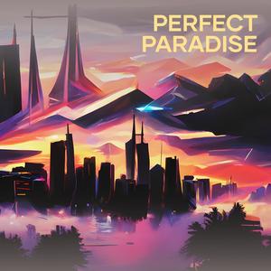 Perfect paradise (Remix)