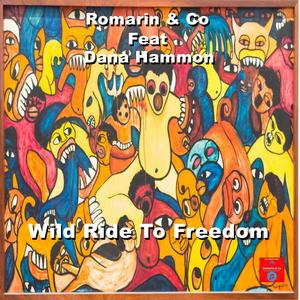 Wild Ride To Freedom (feat. Dana Hammon)