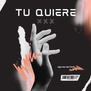 Tu quiere (Explicit)