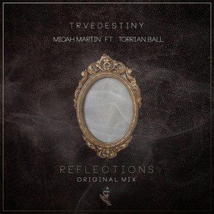 Reflections (feat. Micah Martin & Torrian Ball)