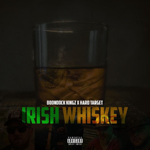 Irish Whiskey (Explicit)