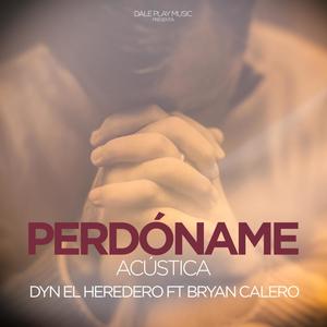 Perdóname acústico (feat. Bryan Calero)