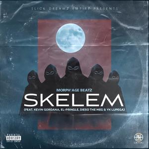 SKELEM (feat. Kevin Gordana, El-Pringle, YK Lupega & Dieso the Meg) [Explicit]