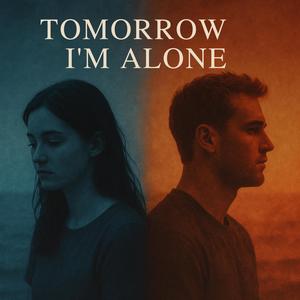 Tomorrow I'm Alone