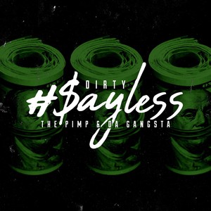 Sayless (feat. The Pimp & Da Gangsta) (Explicit)