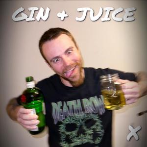 Gin & Juice (Explicit)
