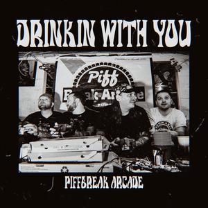 Drinkin' With You (Explicit)