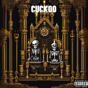 Cuckoo (coo coo) [Explicit]