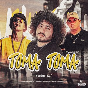 Toma Toma (Arrocha Rkt|Explicit)