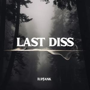 Last Diss... (Explicit)