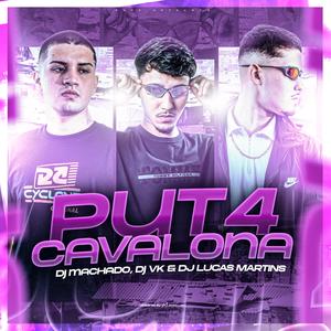 PUT4 CAVALONA (DJ MARTINS LUCAS & DJ MACHADO Remix)