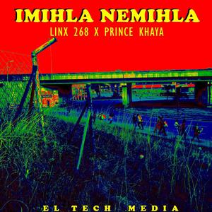 Linx_268 (Imihla Nemihla) (feat. Prince Khaya) (Radio Edit)
