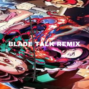 BLADE TALK (Corey0fficial Remix VERSION) [Explicit]