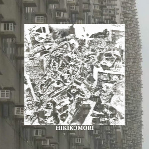 HIKIKOMORI (Explicit)