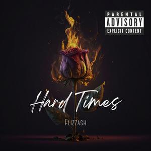 Hard Times (Explicit)