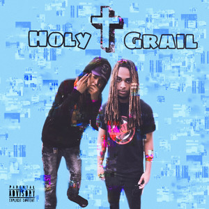 Holy Grail (Explicit)