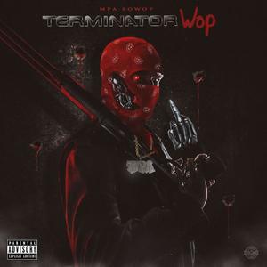 Terminator Wop (Explicit)