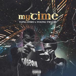 My Time(feat. Young Twelve) (Explicit)