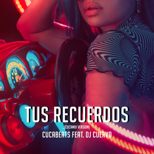 Tus Recuerdos (Cucamix)