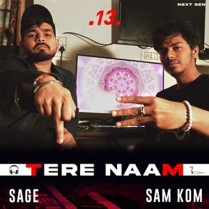 TERE NAAM (feat. SAGE) [Explicit]