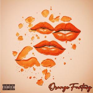 Orange Fantasy (feat. Brando Sins) [Explicit]