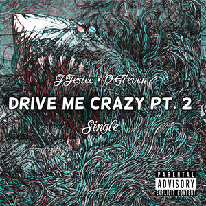 Drive Me Crazy, Pt. 2 (feat. OG7even) [Explicit]