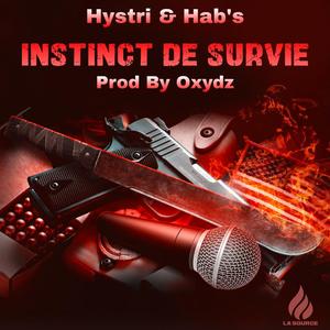 Instinct De Survie (feat. Hab's & Oxydz) [Explicit]