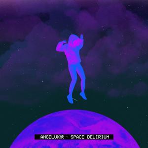 Space Delirium