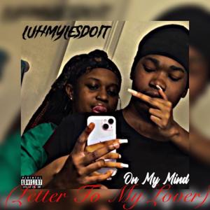 On My Mind (Letter To My Lover) [Explicit]