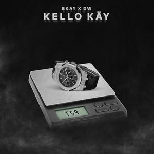 Kello Käy (feat. Bkay) (Explicit)