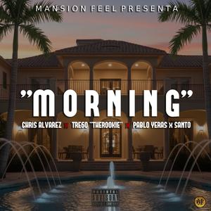 Morning (feat. Chris Alvarez, Tre60 
