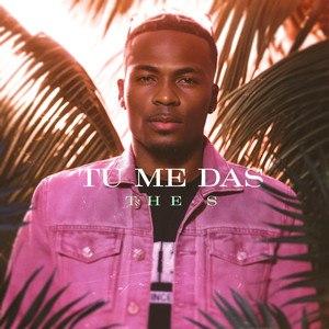 Tú Me Das