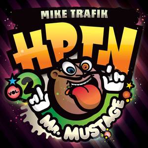 H.P.T.N. Vol. 2: Mr. Mustage (Explicit)