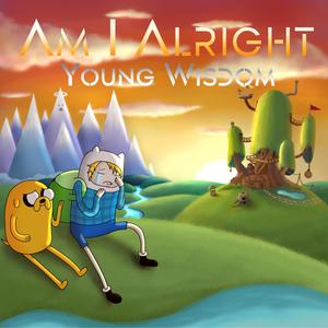 AM I ALRIGHT (Explicit)