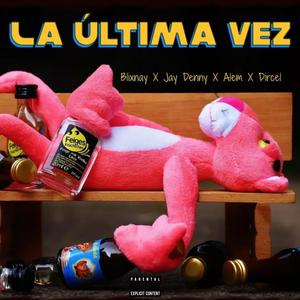 La Última Vez (feat. Alem, Jay Denny & Dircel)