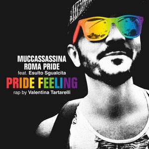 Pride Feeling(feat. Esulto Sgualcita & Valentina Tartarelli)