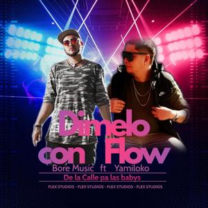 Dimelo con Flow (feat. Yamiloko) [Explicit]